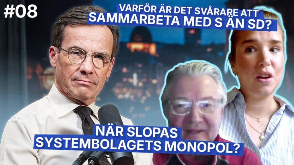 Varför är det svårare att samarbeta med S än SD? När slopas Systembolagets monopol?